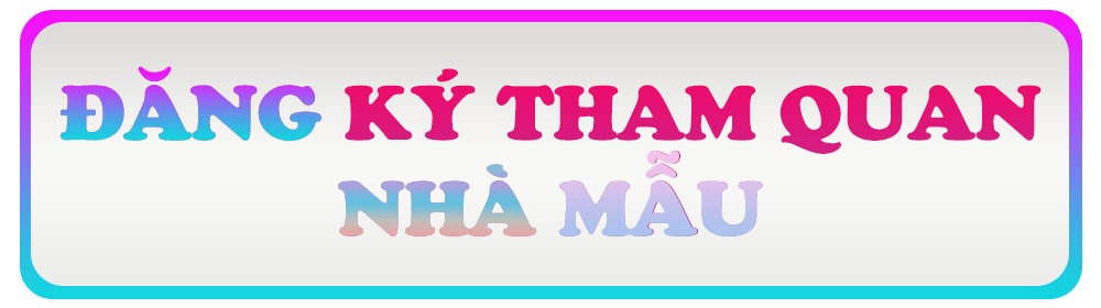 đăng ky tham quan nhà mẫu